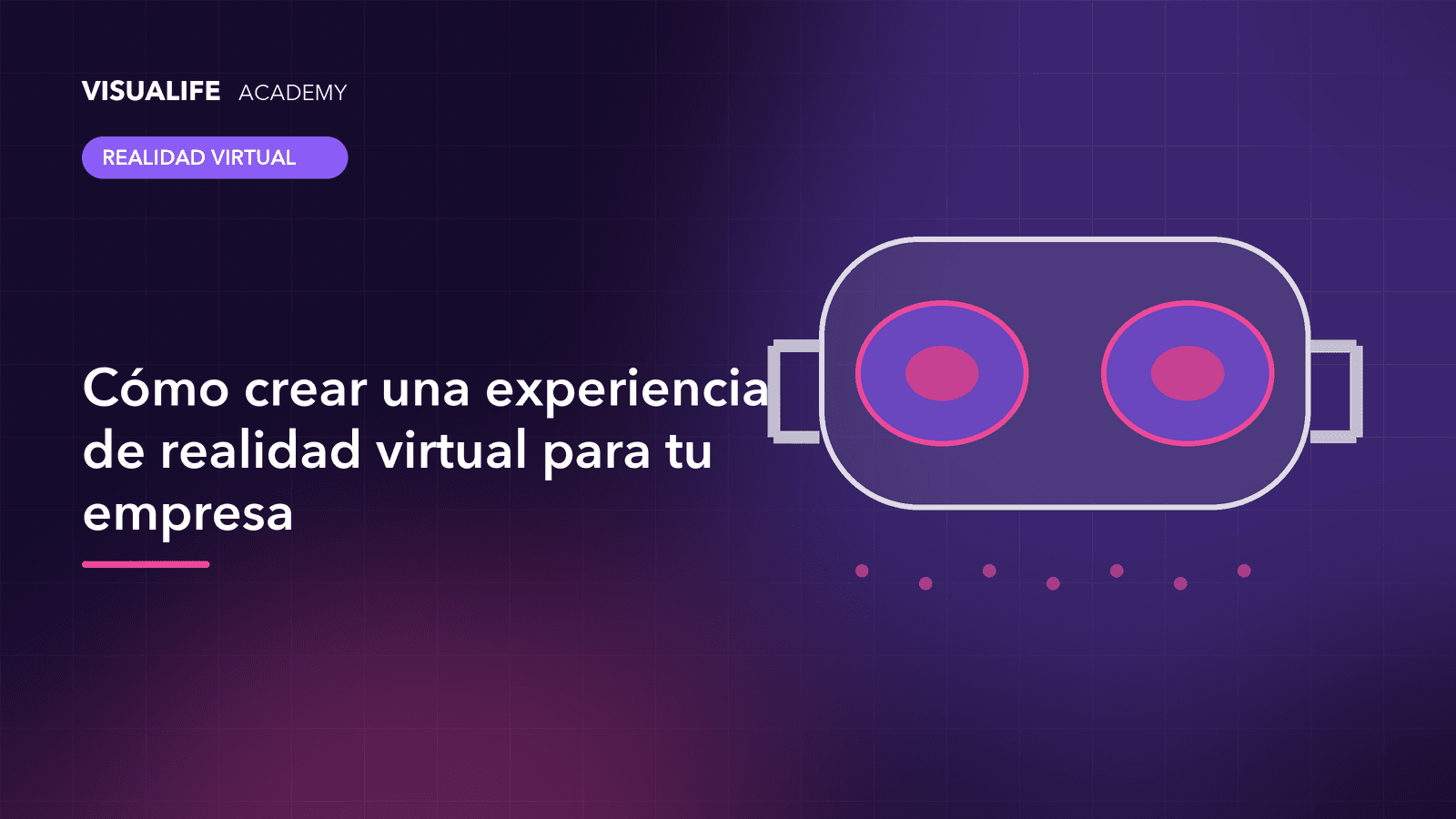 Flujo de trabajo de un proyecto de realidad virtual, del guion a la puesta en marcha